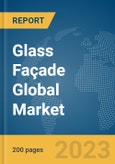 Glass Façade Global Market Report 2024- Product Image