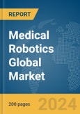 Medical Robotics Global Market Report 2024- Product Image