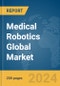 Medical Robotics Global Market Report 2023 - Product Image