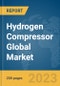 Hydrogen Compressor Global Market Report 2023 - Product Image