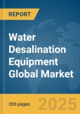 Water Desalination Equipment Global Market Report 2024- Product Image