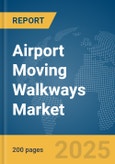 Airport Moving Walkways Market Report 2025- Product Image