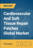Cardiovascular And Soft Tissue Repair Patches Global Market Report 2024- Product Image