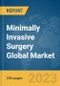 Minimally Invasive Surgery Global Market Report 2024 - Product Image