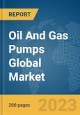 Oil And Gas Pumps Global Market Report 2024- Product Image