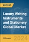Luxury Writing Instruments and Stationery Global Market Report 2024 - Product Thumbnail Image