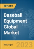 Baseball Equipment Global Market Report 2024- Product Image