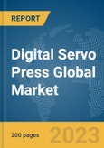 Digital Servo Press Global Market Report 2024- Product Image