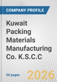Kuwait Packing Materials Manufacturing Co. K.S.C.C. Fundamental Company Report Including Financial, SWOT, Competitors and Industry Analysis- Product Image