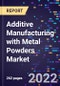 Additive Manufacturing with Metal Powders Market Size, Share, Trends, By Product, By Technology, By Application , and By Region Forecast to 2030 - Product Image