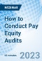 How to Conduct Pay Equity Audits - Webinar (Recorded) - Product Image