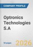 Optronics Technologies S.A. Fundamental Company Report Including Financial, SWOT, Competitors and Industry Analysis- Product Image