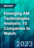 Emerging AM Technologies Analysis: 10 Companies to Watch- Product Image