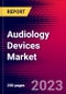 Audiology Devices Market By Product, By Sales Channel, By Technology, By Age Group, and by Region - Global Forecast to 2023-2033 - Product Image
