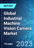 Global Industrial Machine Vision Camera Market: Analysis By Type (Area Scan, Line Scan), By End User (Manufacturing, Automotive, Healthcare And Others), By Region Size And Trends With Impact Of COVID-19 And Forecast Up To 2028- Product Image