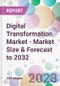 Digital Transformation Market - Market Size & Forecast to 2032 - Product Image