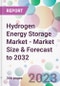 Hydrogen Energy Storage Market - Market Size & Forecast to 2032 - Product Image