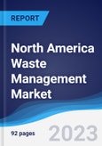 North America (NAFTA) Waste Management Market Summary, Competitive Analysis and Forecast, 2017-2026- Product Image