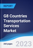 G8 Countries Transportation Services Market Summary, Competitive Analysis and Forecast, 2017-2026- Product Image