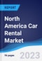 North America (NAFTA) Car Rental Market Summary, Competitive Analysis and Forecast, 2018-2027 - Product Thumbnail Image