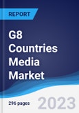 G8 Countries Media Market Summary, Competitive Analysis and Forecast, 2017-2026- Product Image