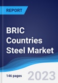 BRIC Countries (Brazil, Russia, India, China) Steel Market Summary, Competitive Analysis and Forecast, 2017-2026- Product Image