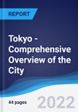 Tokyo - Comprehensive Overview of the City, PEST Analysis and Key Industries including Technology, Tourism and Hospitality, Construction and Retail- Product Image