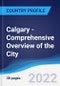 Calgary - Comprehensive Overview of the City, PEST Analysis and Key Industries including Technology, Tourism and Hospitality, Construction and Retail - Product Thumbnail Image