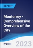 Monterrey - Comprehensive Overview of the City, PEST Analysis and Key Industries Including Technology, Tourism and Hospitality, Construction and Retail- Product Image