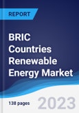 BRIC Countries (Brazil, Russia, India, China) Renewable Energy Market Summary, Competitive Analysis and Forecast, 2018-2027- Product Image