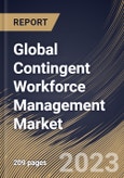 Global Contingent Workforce Management Market Size, Share & Industry Trends Analysis Report By Type, By Industry, By Regional Outlook and Forecast, 2022 - 2028- Product Image