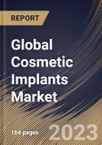 Global Cosmetic Implants Market Size, Share & Industry Trends Analysis Report By Product, By Raw Material, By Regional Outlook and Forecast, 2022 - 2028- Product Image