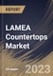 LAMEA Countertops Market Size, Share & Industry Trends Analysis Report By Application, By End-user, By Material, By Country and Growth Forecast, 2022 - 2028 - Product Thumbnail Image