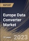 Europe Data Converter Market Size, Share & Industry Trends Analysis Report By Sampling Rate, By Type, By Application, By Country and Growth Forecast, 2022 - 2028 - Product Thumbnail Image