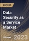 Data Security as a Service Market Size, Share & Industry Trends Analysis Report By Organization Size, By Type, By Vertical, By Regional Outlook and Forecast, 2022 - 2028 - Product Thumbnail Image