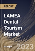 LAMEA Dental Tourism Market Size, Share & Industry Trends Analysis Report By Service, By Providers, By Country and Growth Forecast, 2022 - 2028- Product Image