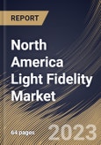 North America Light Fidelity Market Size, Share & Industry Trends Analysis Report By Component, By End-Use, By Country and Growth Forecast, 2022 - 2028- Product Image