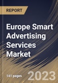 Europe Smart Advertising Services Market Size, Share & Industry Trends Analysis Report By Enterprise Size, By Type, By Platform Type, By Pricing Model, By Vertical, By Country and Growth Forecast, 2022 - 2028- Product Image