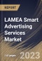 LAMEA Smart Advertising Services Market Size, Share & Industry Trends Analysis Report By Enterprise Size, By Type, By Platform Type, By Pricing Model, By Vertical, By Country and Growth Forecast, 2022 - 2028 - Product Thumbnail Image
