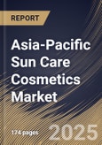 Asia-Pacific Sun Care Cosmetics Market Size, Share & Industry Analysis Report by Type, Distribution Channel, Product, and Country with Growth Forecasts, 2025-2032- Product Image