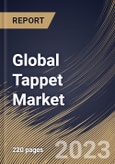 Global Tappet Market Size, Share & Industry Trends Analysis Report By End User, By Engine Capacity, By Type, By Vehicle Type, By Regional Outlook and Forecast, 2022 - 2028- Product Image