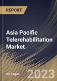 Asia Pacific Telerehabilitation Market Size, Share & Industry Trends Analysis Report By Application, By Therapy, By Component, By Services, By Country and Growth Forecast, 2022 - 2028- Product Image