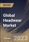 Global Headwear Market Size, Share & Industry Trends Analysis Report By Distribution Channel, By Type, By Regional Outlook and Forecast, 2022 - 2028 - Product Thumbnail Image