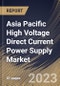 Asia Pacific High Voltage Direct Current Power Supply Market Size, Share & Industry Trends Analysis Report By Vertical, By Voltage, By Country and Growth Forecast, 2022 - 2028 - Product Thumbnail Image