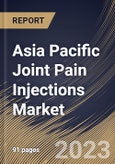Asia Pacific Joint Pain Injections Market Size, Share & Industry Trends Analysis Report By Injection Type, By Distribution Channel, By Joint Type Channel, By Country and Growth Forecast, 2022 - 2028- Product Image