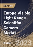 Europe Visible Light Range Scientific Camera Market Size, Share & Industry Trends Analysis Report By Camera Resolution, By Type , By Camera Price, By Country and Growth Forecast, 2022 - 2028- Product Image
