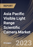 Asia Pacific Visible Light Range Scientific Camera Market Size, Share & Industry Trends Analysis Report By Camera Resolution, By Type , By Camera Price, By Country and Growth Forecast, 2022 - 2028- Product Image