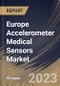 Europe Accelerometer Medical Sensors Market Size, Share & Industry Trends Analysis Report By Product, By End-Use, By Application, By Country and Growth Forecast, 2022 - 2028 - Product Thumbnail Image