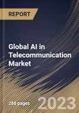 Global AI in Telecommunication Market Size, Share & Industry Trends Analysis Report By Technology, By Deployment, By Component, By Application, By Regional Outlook and Forecast, 2022 - 2028- Product Image