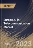 Europe AI in Telecommunication Market Size, Share & Industry Trends Analysis Report By Technology, By Deployment, By Component, By Application, By Country and Growth Forecast, 2022 - 2028- Product Image